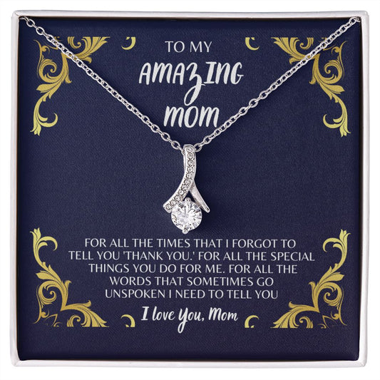 To My Amazing Mom - Alluring Beauty Necklace