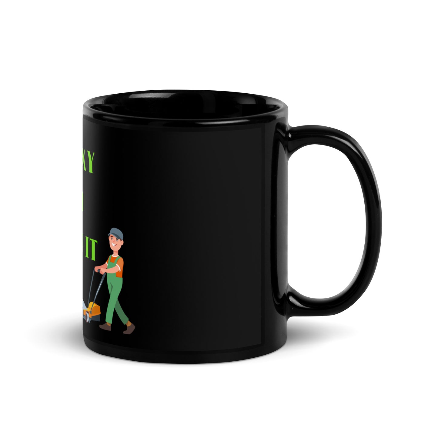 I'm Sexy and I Mow it  Mug