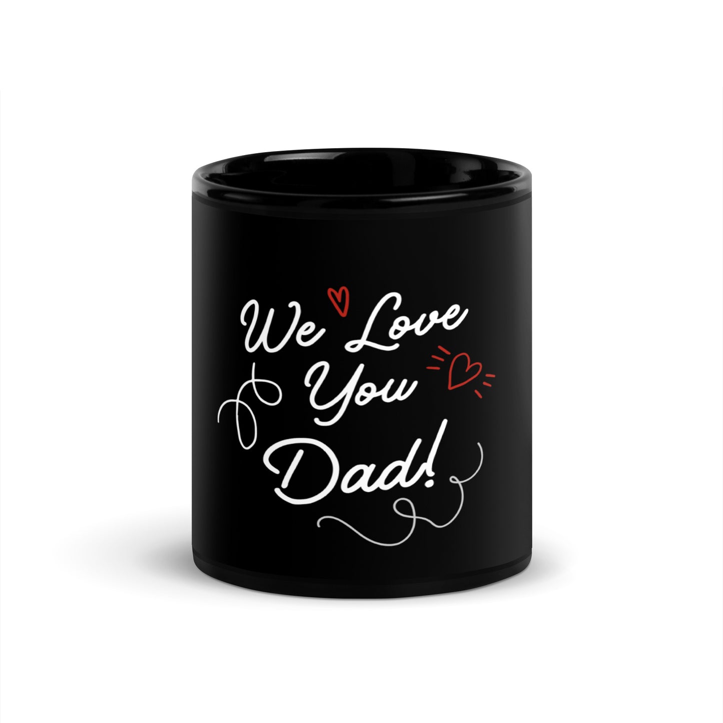 We Love You Dad! Coffee Mug