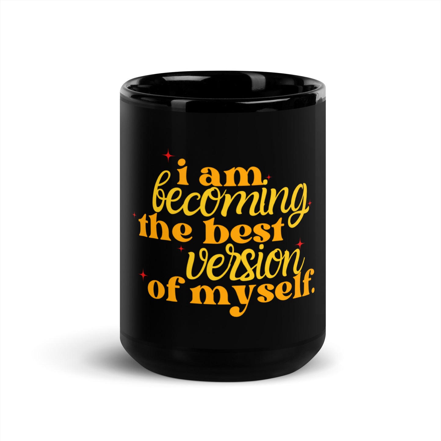 I am becoming the best version of myself Coffee Mug