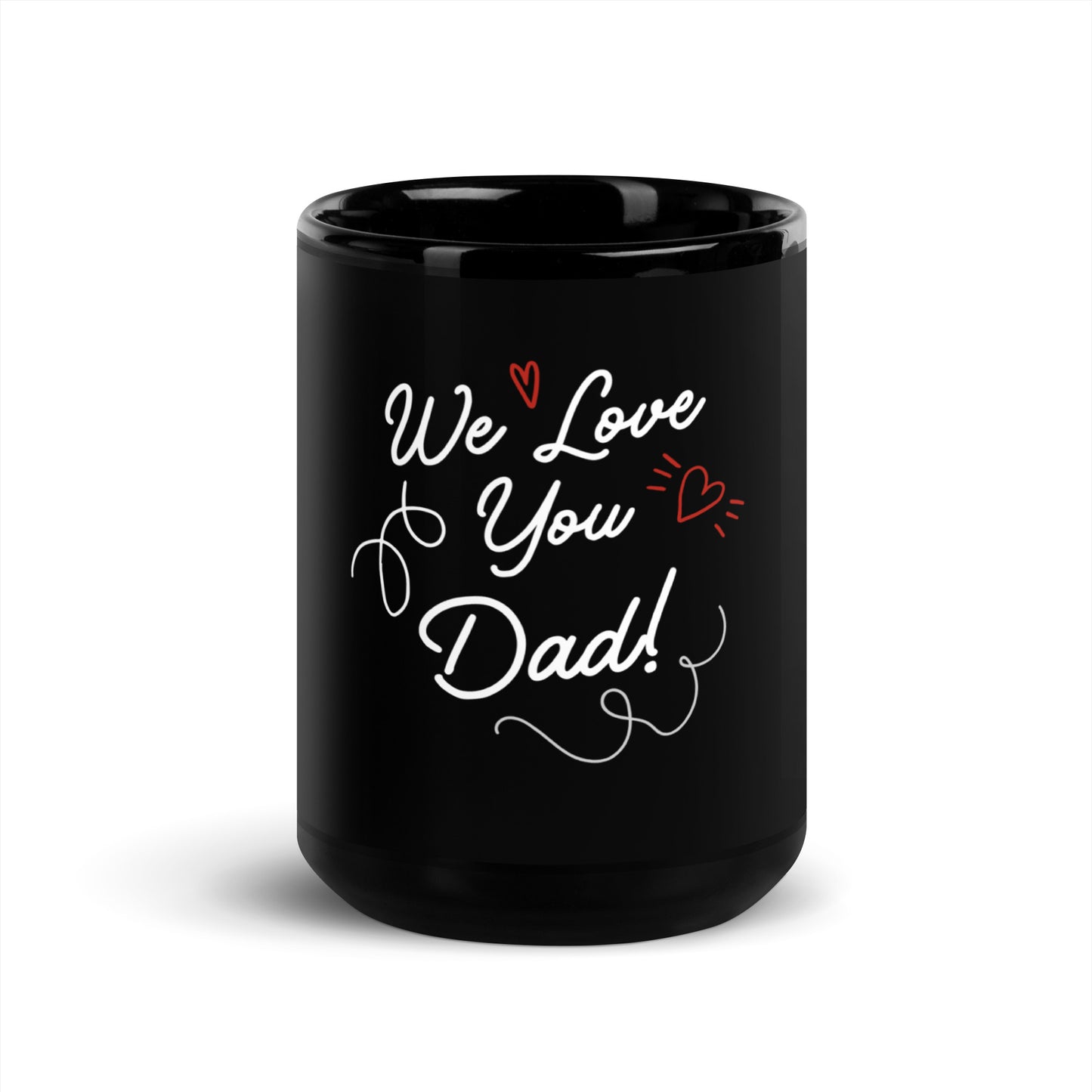 We Love You Dad! Coffee Mug