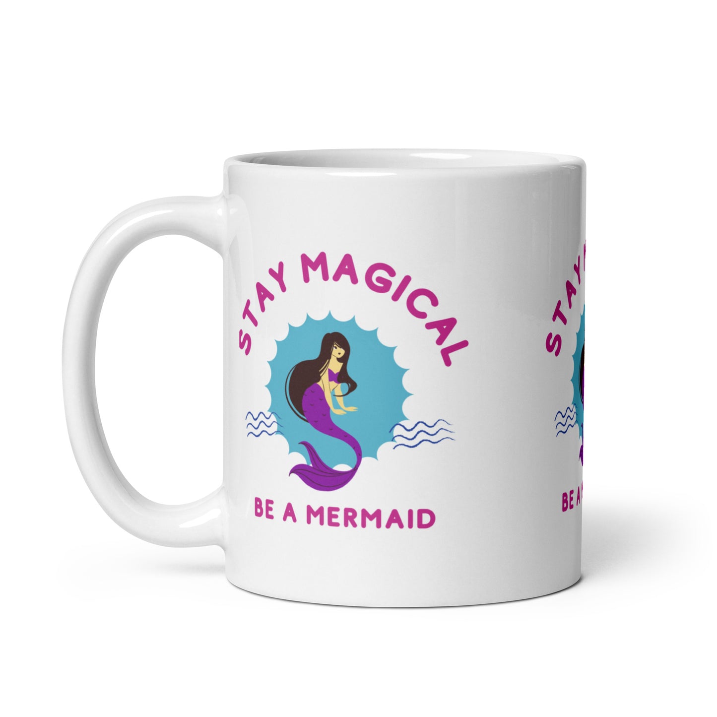 Stay Magical Be a Mermaid Coffee Mug