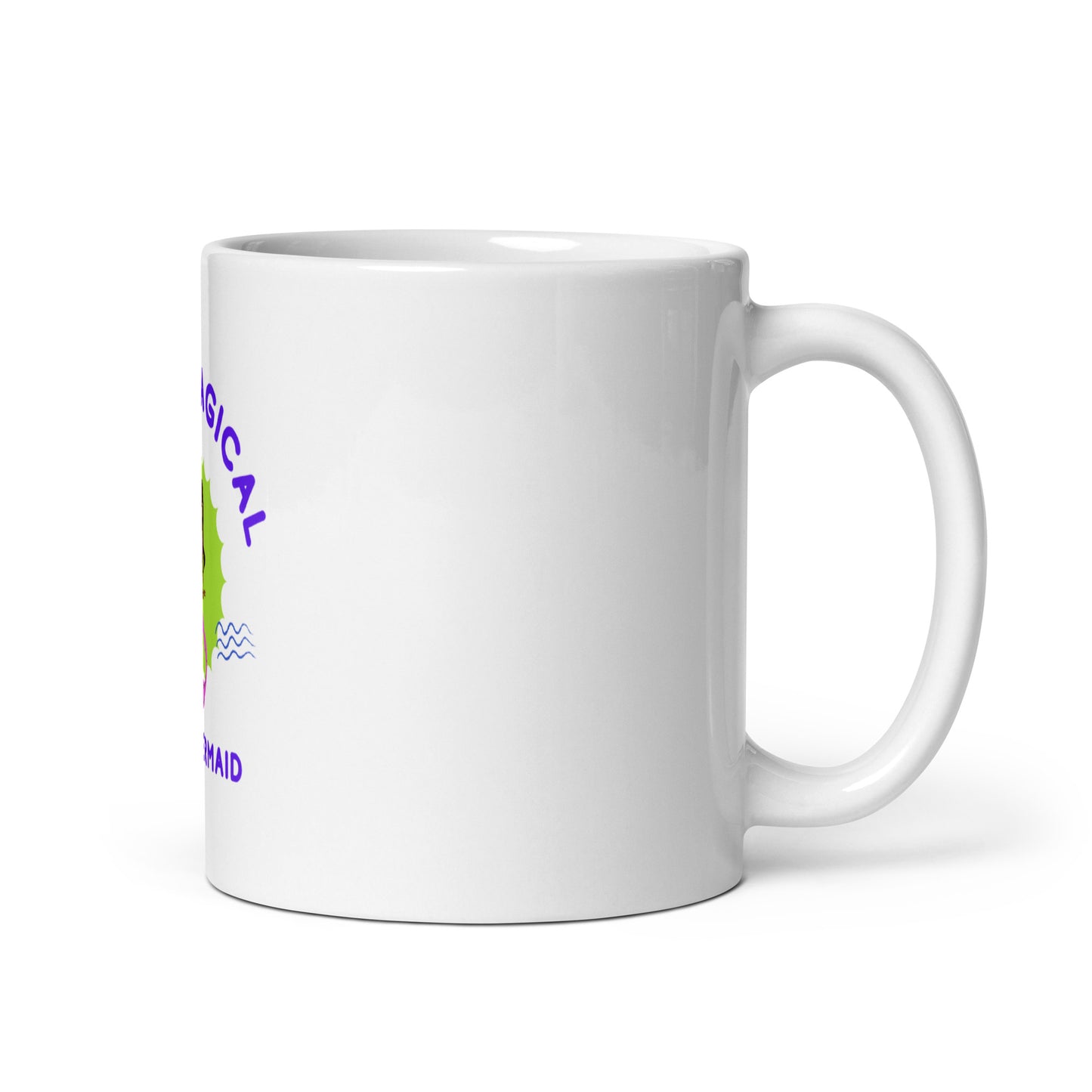 Mermaid Stay Magical Be a Mermaid Mug