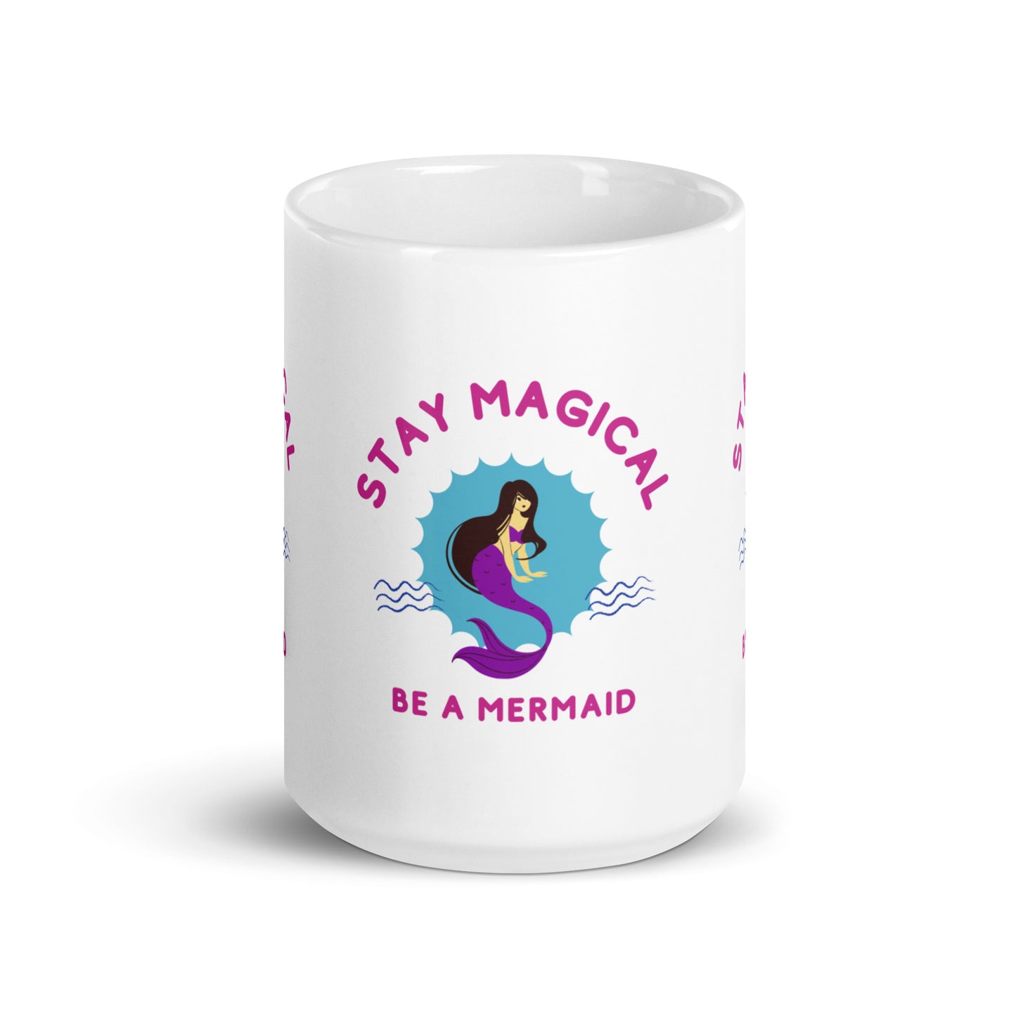 Stay Magical Be a Mermaid Coffee Mug