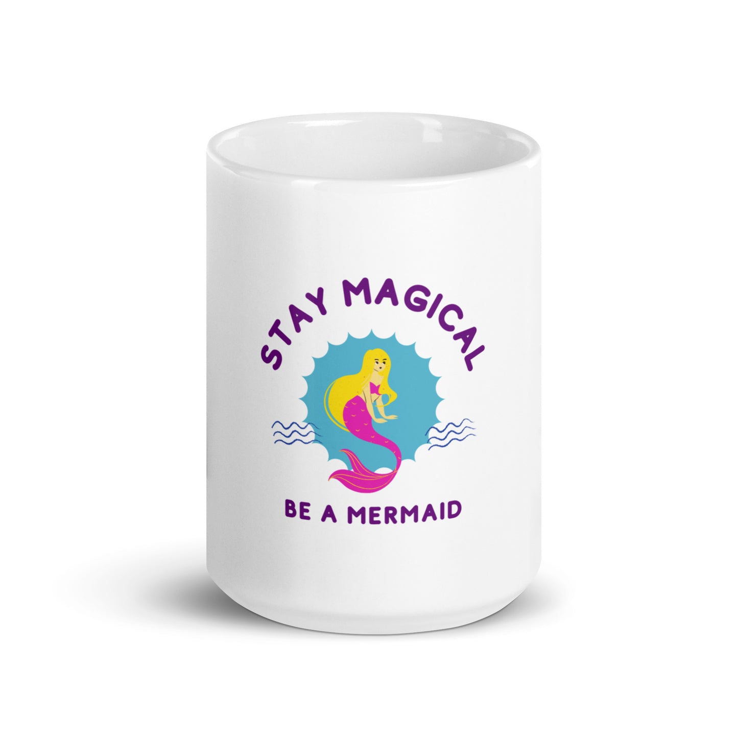 Stay Magical be a Mermaid Coffee Mug