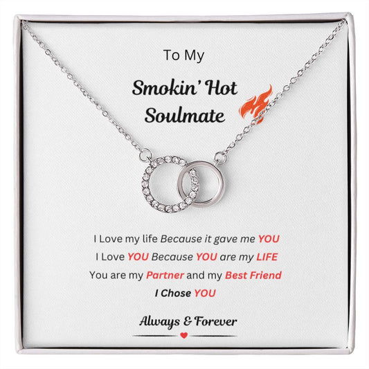 To My Smokin Hot Soulmate - Perfect Pair Necklace