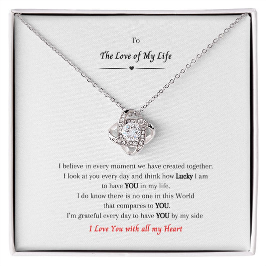 To The Love of My Life - Love Knot Necklace